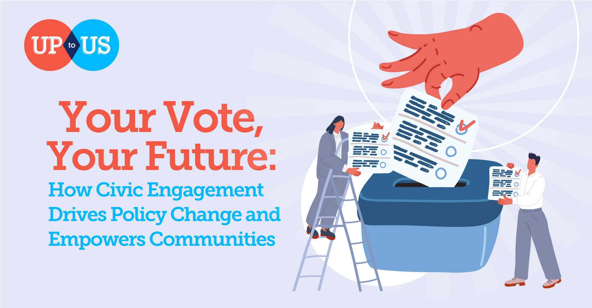U2U: Your Vote, Your Future: How Civic Engagement Shapes Policy & Change
